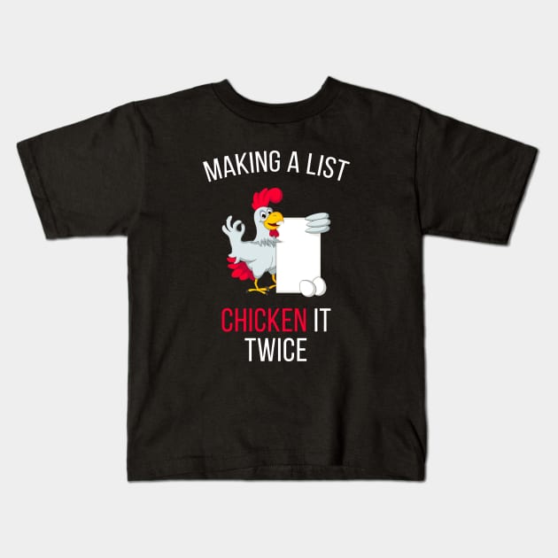 Making A List Chicken It Twice Kids T-Shirt by cleverth